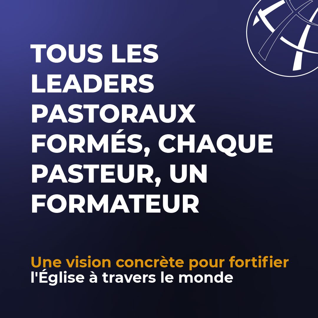 Tous les leaders pastoraux formés, chaque pasteur, un formateur: Une ...